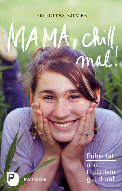 Mama, chill mal! (Felicitas  Romer). 