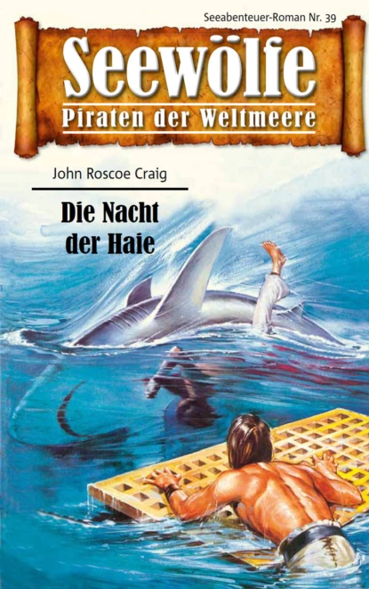 Обложка книги Seewölfe - Piraten der Weltmeere 39, John Roscoe Craig