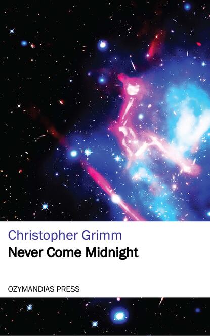 Christopher  Grimm - Never Come Midnight