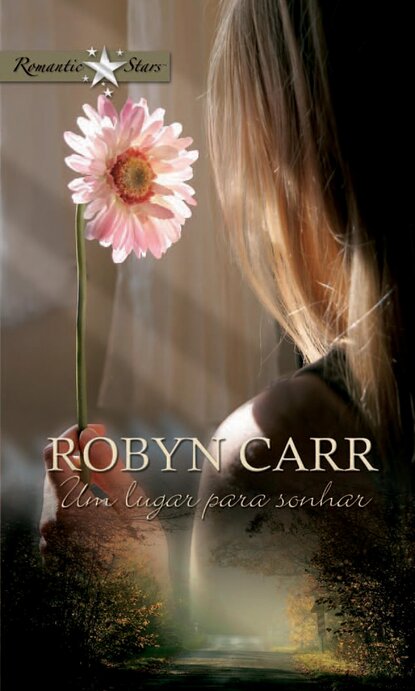 Robyn Carr - Um lugar para sonhar
