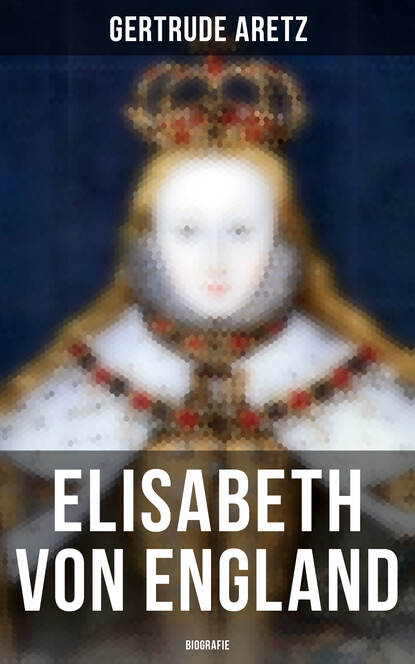 

Elisabeth von England: Biografie