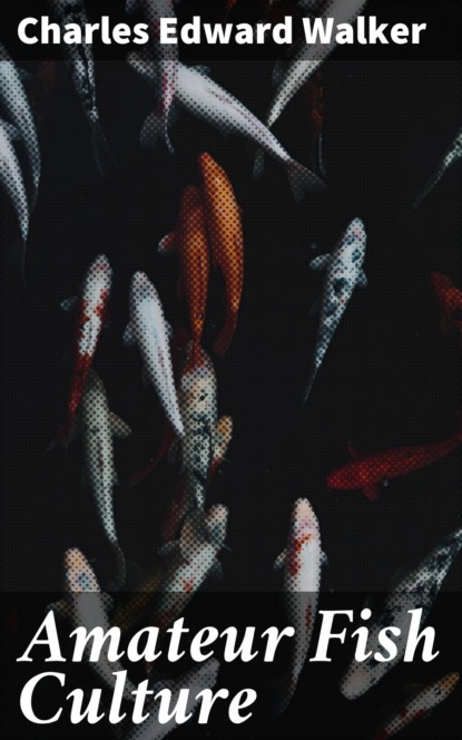 

Amateur Fish Culture