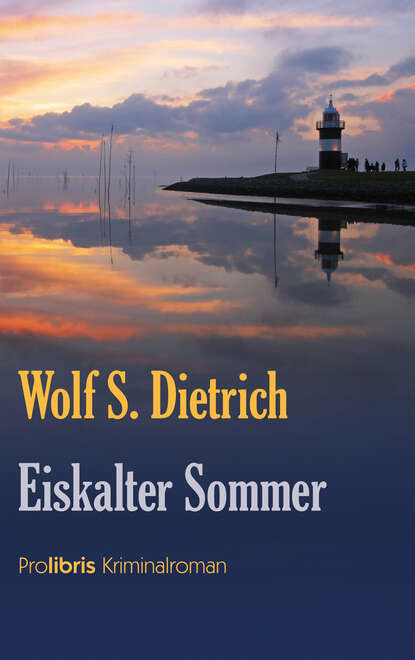 Eiskalter Sommer (Wolf S.  Dietrich). 