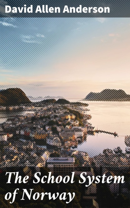 

The School System of Norway