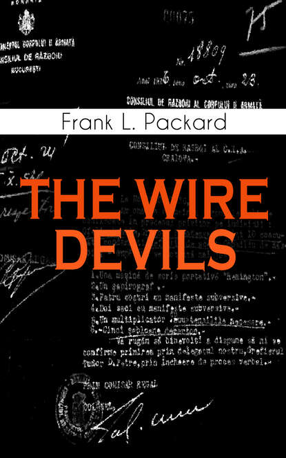 Frank L. Packard - THE WIRE DEVILS