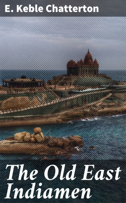 

The Old East Indiamen