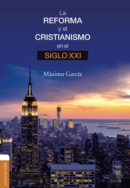 

La Reforma y el cristianismo en el S. XXI