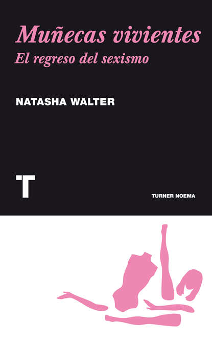 Natasha  Walter - Muñecas vivientes