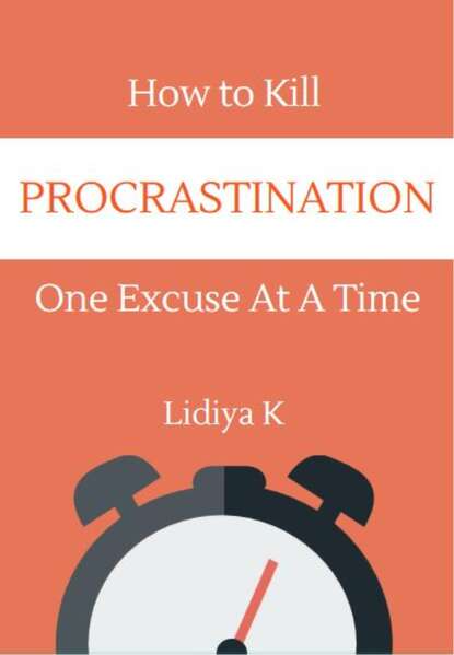 Lidiya K - How to Kill Procrastination