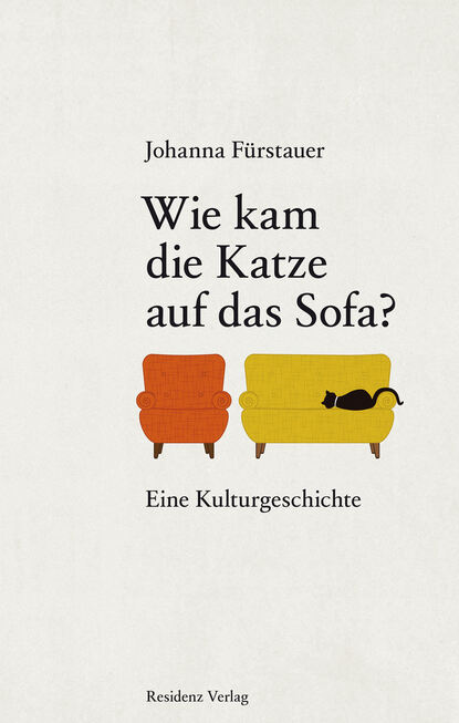 Wie kam die Katze auf das Sofa (Johanna  Furstauer). 