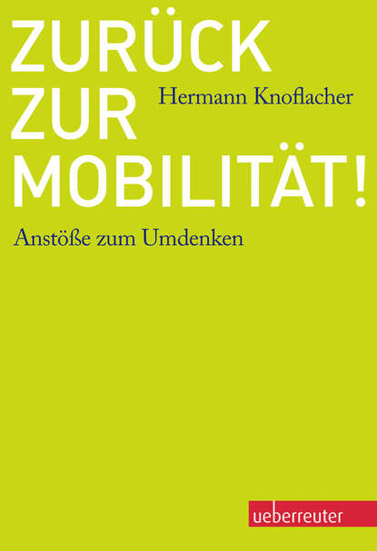 Hermann  Knoflacher - Zurück zur Mobilität!