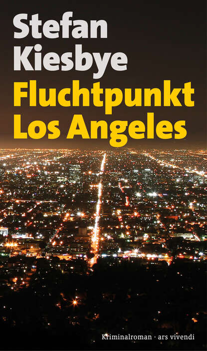 Fluchtpunkt Los Angeles (eBook) (Stefan Kiesbye). 