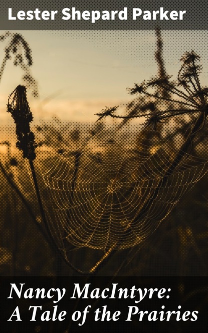 

Nancy MacIntyre: A Tale of the Prairies