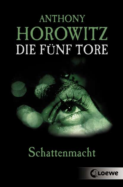 Die fünf Tore (Band 3) - Schattenmacht - Anthony Horowitz