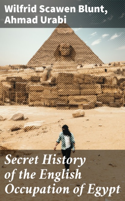 

Secret History of the English Occupation of Egypt