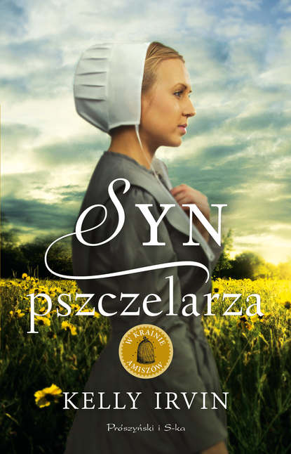 Kelly Irvin - Syn pszczelarza