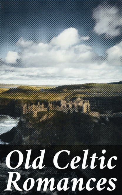 

Old Celtic Romances