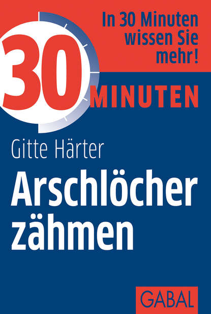 Gitte Harter - 30 Minuten Arschlöcher zähmen