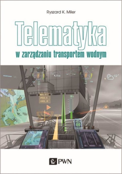 Ryszard K. Miler - Telematyka w zarządzaniu transportem wodnym