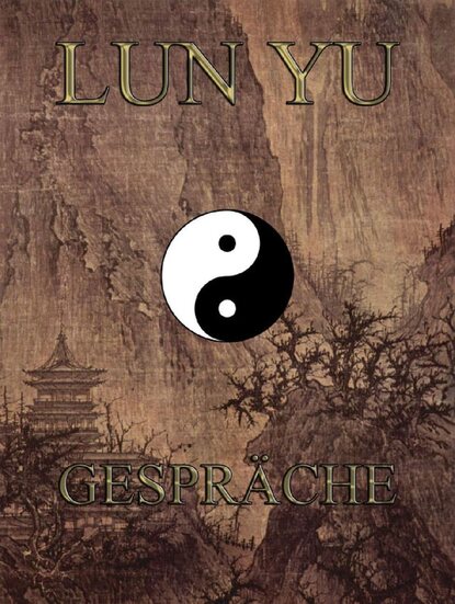 

Lun Yü - Gespräche