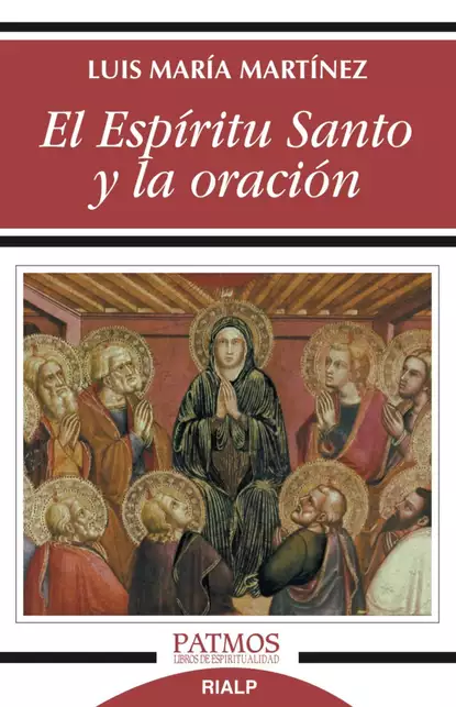 Обложка книги El Espíritu Santo y la oración, Luis María Martínez Rodríguez