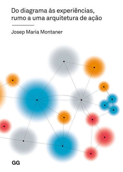 

Do diagrama às experiências, rumo a uma arquitetura de ação