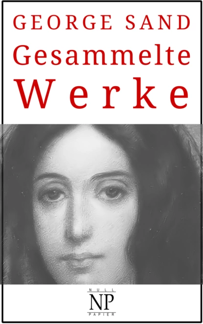 Обложка книги George Sand – Gesammelte Werke, George Sand