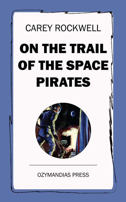 

On the Trail of the Space Pirates