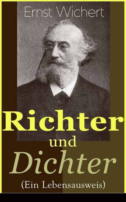 

Richter und Dichter (Ein Lebensausweis)