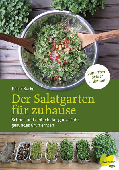 Peter  Burke - Der Salatgarten für zuhause