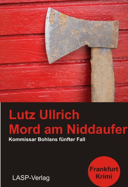 Mord am Niddaufer (Lutz Ullrich). 