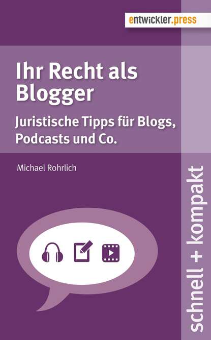 Michael  Rohrlich - Ihr Recht als Blogger