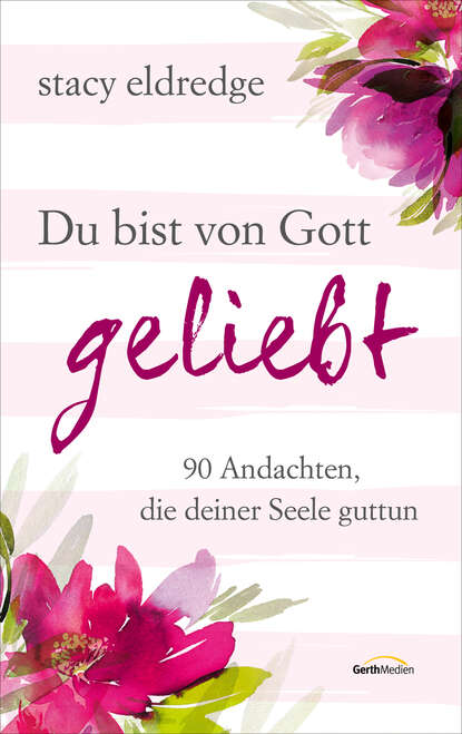 Stacy Eldredge - Du bist von Gott geliebt