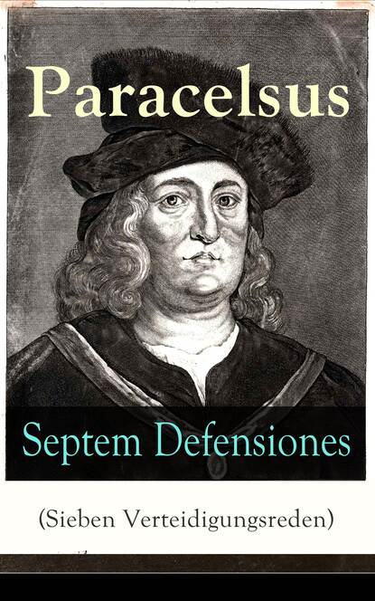 Paracelsus - Septem Defensiones (Sieben Verteidigungsreden)