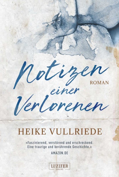 

NOTIZEN EINER VERLORENEN