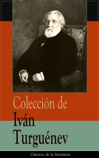 Iván Turguénev - Colección de Iván Turguénev