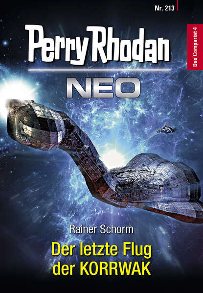 Rainer Schorm - Perry Rhodan Neo 213: Der letzte Flug der KORRWAK