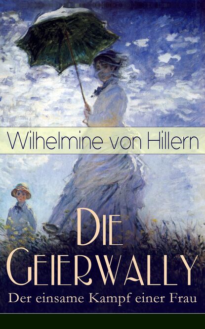 Wilhelmine von Hillern - Die Geierwally - Der einsame Kampf einer Frau