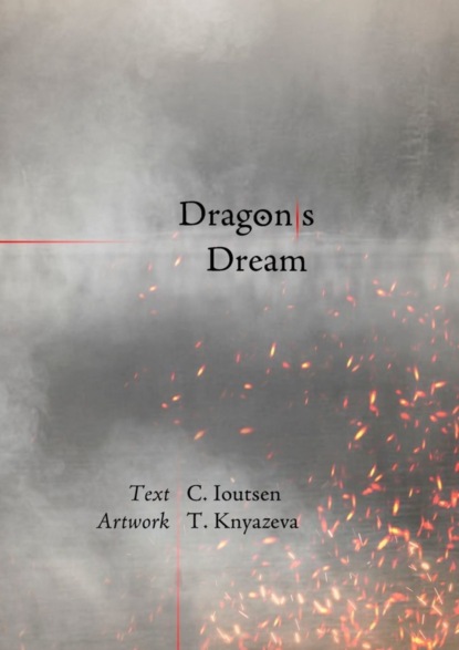 C. Ioutsen — Dragon/s Dream. A Postmodern Fable