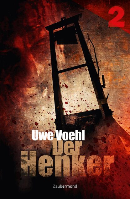 Uwe  Voehl - Der Henker 2 - Besuch aus einem Totenhaus