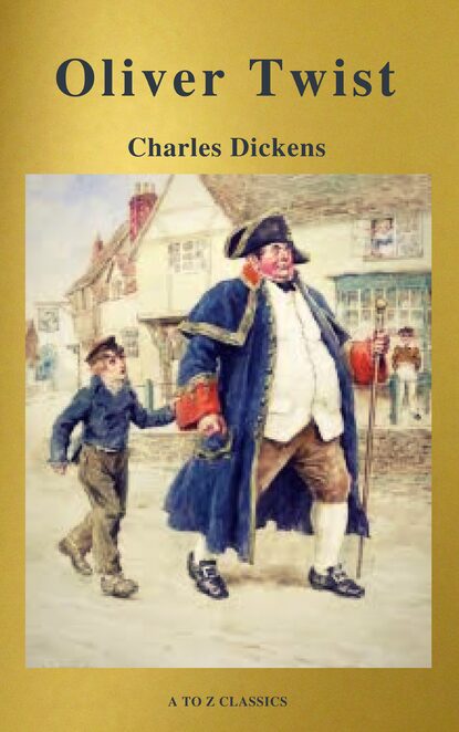 A to Z Classics - Oliver Twist (Active TOC, Free Audiobook) (A to Z Classics)