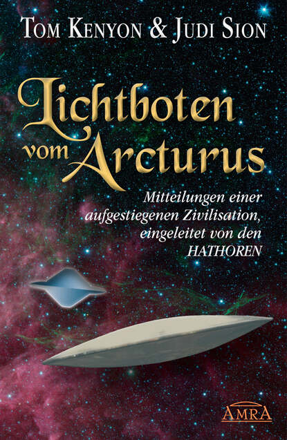 Tom  Kenyon - Lichtboten vom Arcturus