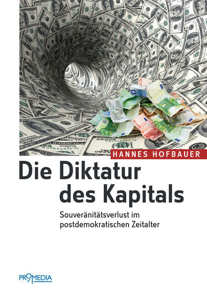 Hannes  Hofbauer - Die Diktatur des Kapitals