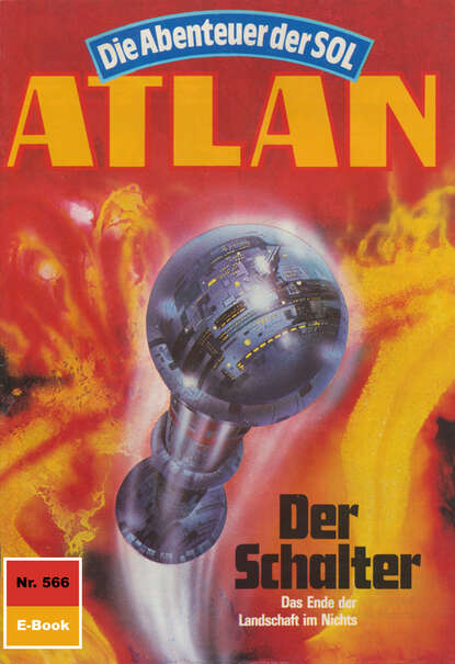 Peter Griese - Atlan 566: Der Schalter