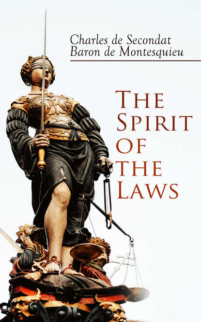 Charles Montesquieu - The Spirit of the Laws