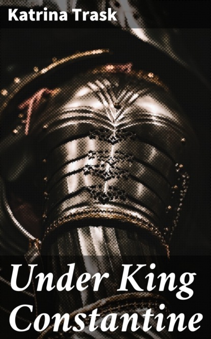 

Under King Constantine