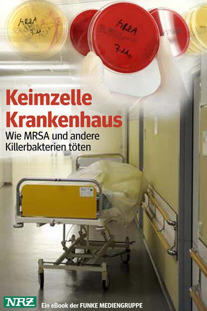 Klaus  Brandt - Keimzelle Krankenhaus. NRZ-Ausgabe