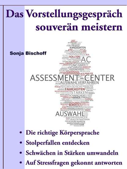 Das Vorstellungsgespräch souverän meistern (Sonja Bischoff). 