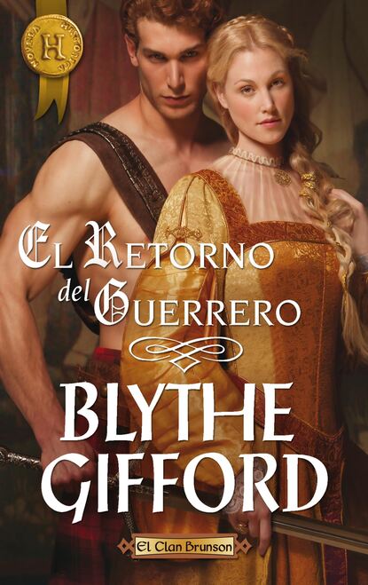 Blythe Gifford - El retorno del guerrero