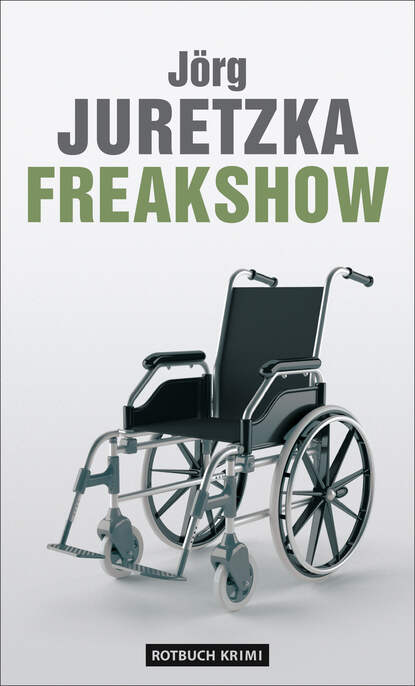 Freakshow (Jorg  Juretzka). 